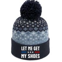 Let Me Get My Shoes Funny Voting Election 2024 Usa The Baniff Cuffed Pom Beanie