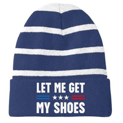 Let Me Get My Shoes Funny Voting Election 2024 Usa Striped Beanie with Solid Band