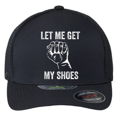 Let Me Get My Shoes Funny Donald Quote Butler Statement Us Flexfit Unipanel Trucker Cap