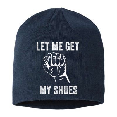 Let Me Get My Shoes Funny Donald Quote Butler Statement Us Sustainable Beanie