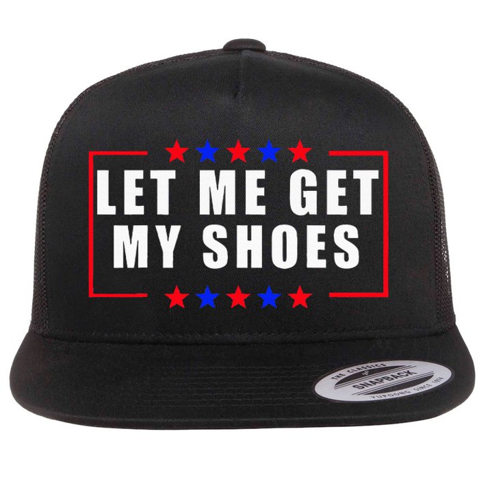 Let Me Get My Shoes Flat Bill Trucker Hat