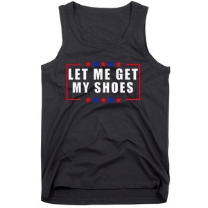 Let Me Get My Shoes Tank Top