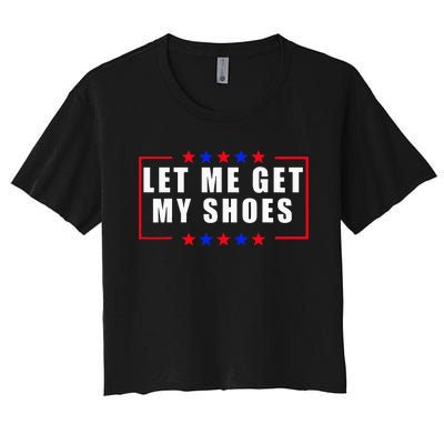 Let Me Get My Shoes Women's Crop Top Tee