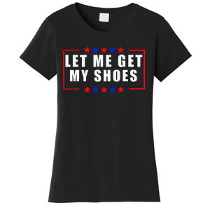 Let Me Get My Shoes Women's T-Shirt