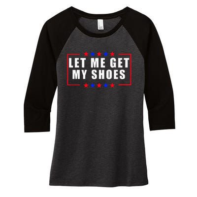 Let Me Get My Shoes Women's Tri-Blend 3/4-Sleeve Raglan Shirt