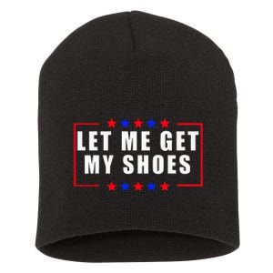 Let Me Get My Shoes Short Acrylic Beanie