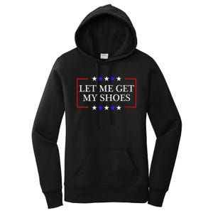 Let Me Get My Shoes Funny Trump Quote Butler Statement Usa Women's Pullover Hoodie