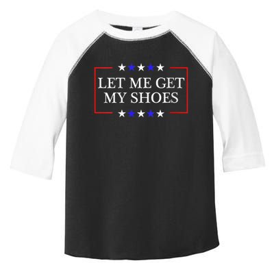 Let Me Get My Shoes Funny Trump Quote Butler Statement Usa Toddler Fine Jersey T-Shirt