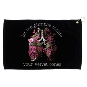 Let Me Glimpse Inside Your Velvet Bones Lung Wildflowers Grommeted Golf Towel