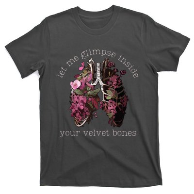 Let Me Glimpse Inside Your Velvet Bones Lung Wildflowers T-Shirt