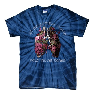 Let Me Glimpse Inside Your Velvet Bones Lung Wildflowers Tie-Dye T-Shirt