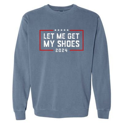 Let Me Get My Shoe 2024 Trump Garment-Dyed Sweatshirt