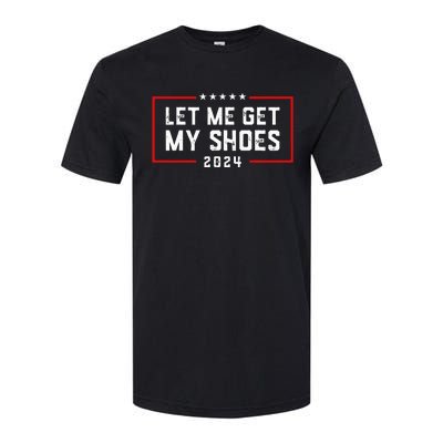 Let Me Get My Shoe 2024 Trump Softstyle CVC T-Shirt