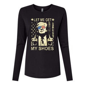 Let Me Get My Shoes On Funny Political Quote President Rally Womens Cotton Relaxed Long Sleeve T-Shirt