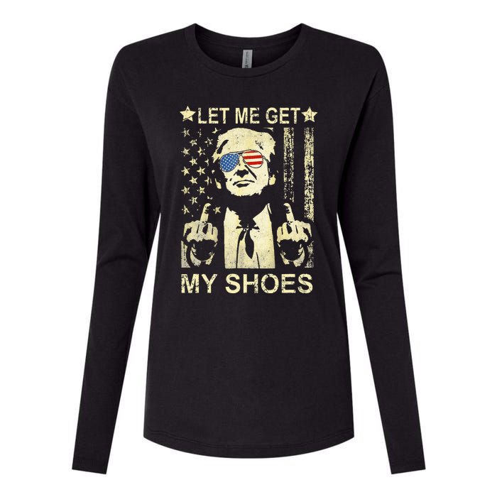 Let Me Get My Shoes On Funny Political Quote President Rally Womens Cotton Relaxed Long Sleeve T-Shirt