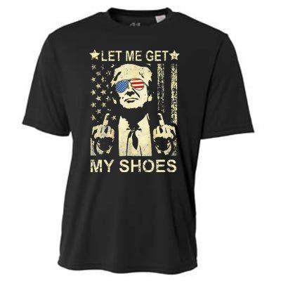 Let Me Get My Shoes On Funny Political Quote President Rally Cooling Performance Crew T-Shirt