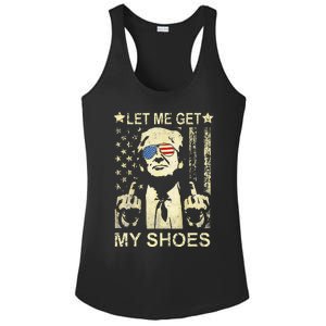 Let Me Get My Shoes On Funny Political Quote President Rally Ladies PosiCharge Competitor Racerback Tank