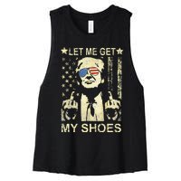 Let Me Get My Shoes On Funny Political Quote President Rally Women's Racerback Cropped Tank