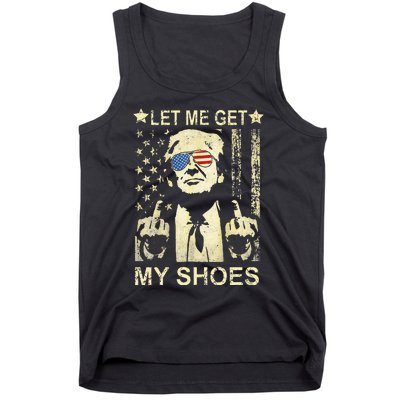 Let Me Get My Shoes On Funny Political Quote President Rally Tank Top