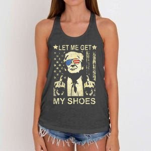 Let Me Get My Shoes On Funny Political Quote President Rally Women's Knotted Racerback Tank