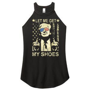 Let Me Get My Shoes On Funny Political Quote President Rally Women's Perfect Tri Rocker Tank