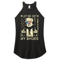 Let Me Get My Shoes On Funny Political Quote President Rally Women's Perfect Tri Rocker Tank