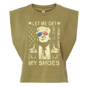 Let Me Get My Shoes On Funny Political Quote President Rally Garment-Dyed Women's Muscle Tee