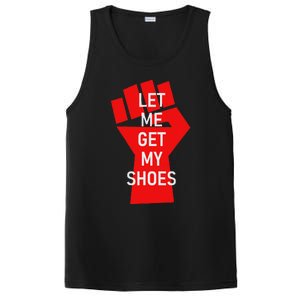 Let Me Get My Shoes Humor Design PosiCharge Competitor Tank