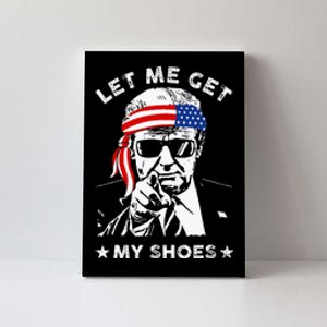 Let Me Get My Shoes Trump 2024 Canvas