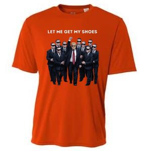 Let Me Get My Shoes Donald Trump Cooling Performance Crew T-Shirt