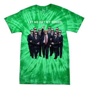 Let Me Get My Shoes Donald Trump Tie-Dye T-Shirt