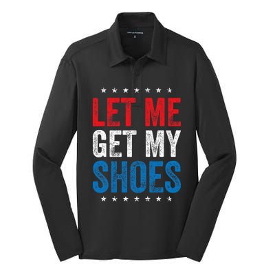 Let Me Get My Shoes Funny Quote Saying Silk Touch Performance Long Sleeve Polo