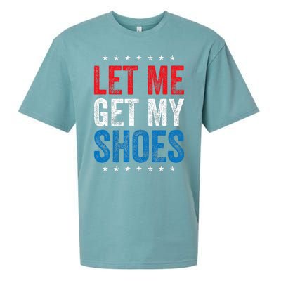 Let Me Get My Shoes Funny Quote Saying Sueded Cloud Jersey T-Shirt