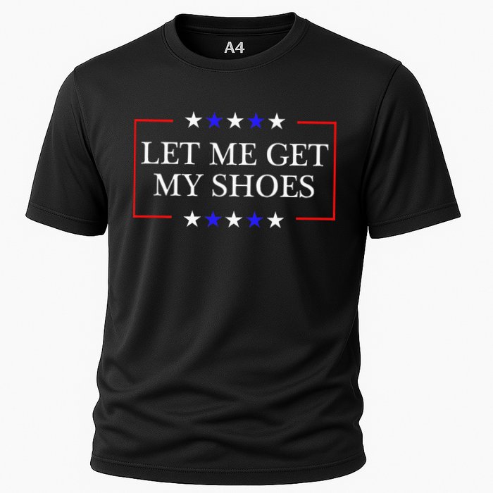 Let Me Get My Shoes Funny Trump Quote Butler Statement Usa Cooling Performance Crew T-Shirt