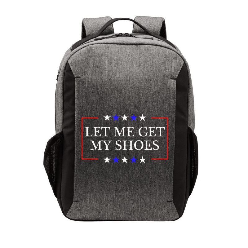 Let Me Get My Shoes Funny Trump Quote Butler Statement Usa Vector Backpack