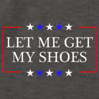 Let Me Get My Shoes Funny Trump Quote Butler Statement Usa Vector Backpack