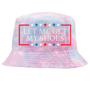 Let Me Get My Shoes Funny Quote Saying Tie-Dyed Bucket Hat