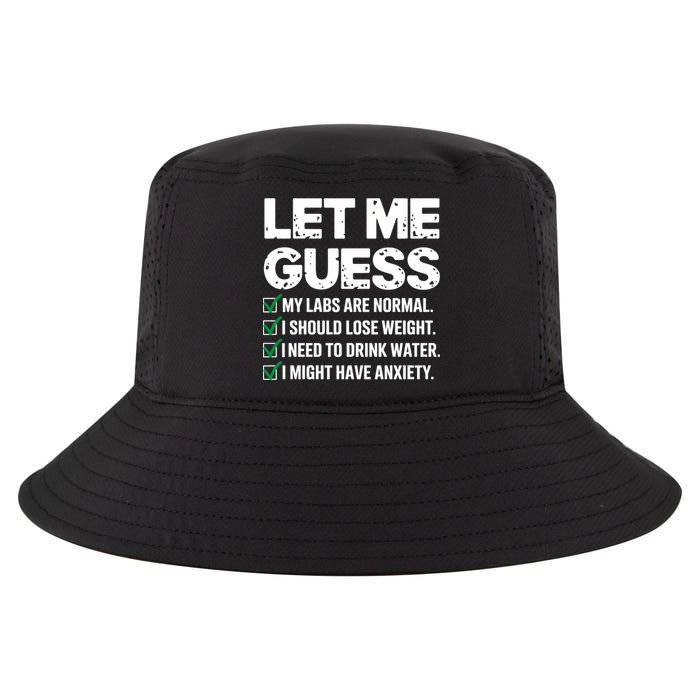 Let Me Guess My Labs Are Normal I Should Lose Weigh Sarcasm Sweatshirt Cool Comfort Performance Bucket Hat