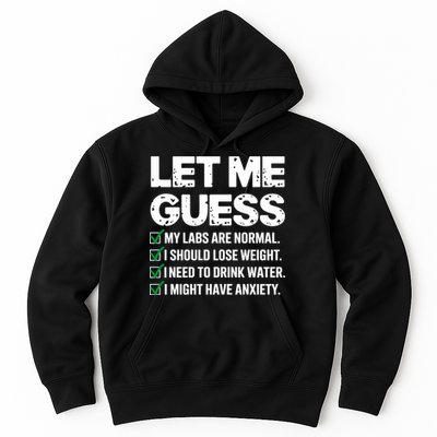 Let Me Guess My Labs Are Normal I Should Lose Weigh Sarcasm Sweatshirt Hoodie