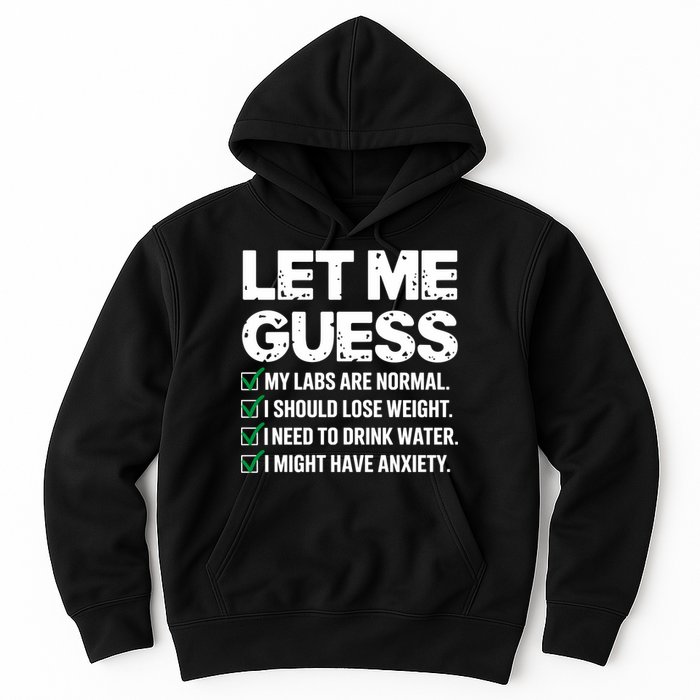 Let Me Guess My Labs Are Normal I Should Lose Weigh Sarcasm Sweatshirt Hoodie