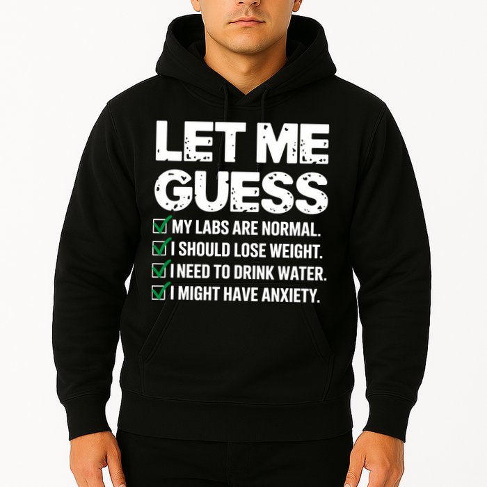 Let Me Guess My Labs Are Normal I Should Lose Weigh Sarcasm Sweatshirt Hoodie