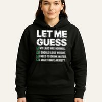 Let Me Guess My Labs Are Normal I Should Lose Weigh Sarcasm Sweatshirt Hoodie