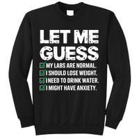 Let Me Guess My Labs Are Normal I Should Lose Weigh Sarcasm Sweatshirt Sweatshirt