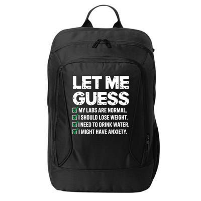 Let Me Guess My Labs Are Normal I Should Lose Weigh Sarcasm Sweatshirt City Backpack
