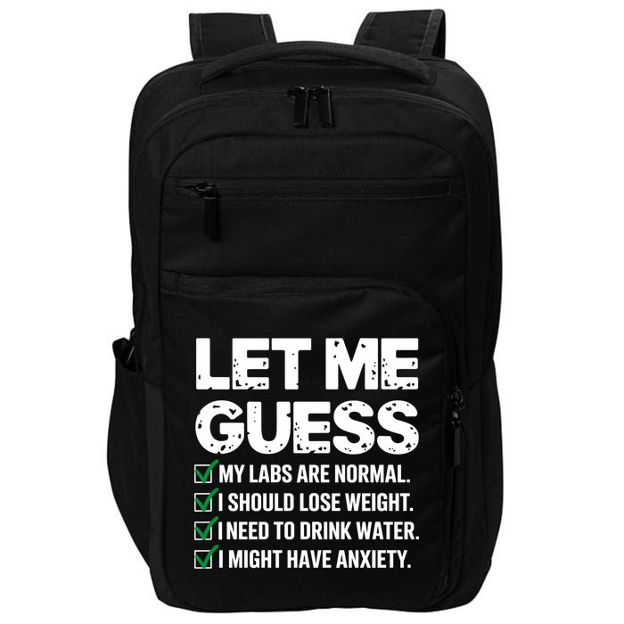 Let Me Guess My Labs Are Normal I Should Lose Weigh Sarcasm Sweatshirt Impact Tech Backpack