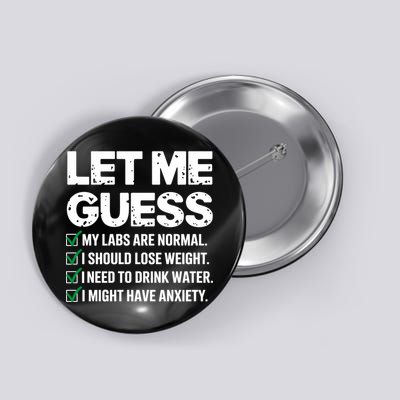 Let Me Guess My Labs Are Normal I Should Lose Weigh Sarcasm Sweatshirt Button