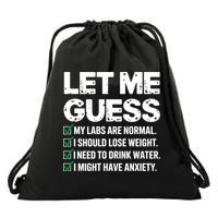 Let Me Guess My Labs Are Normal I Should Lose Weigh Sarcasm Sweatshirt Drawstring Bag