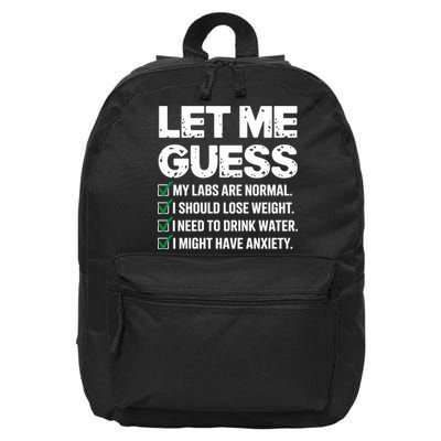 Let Me Guess My Labs Are Normal I Should Lose Weigh Sarcasm Sweatshirt 16 in Basic Backpack