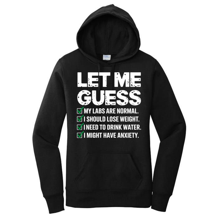 Let Me Guess My Labs Are Normal I Should Lose Weigh Sarcasm Sweatshirt Women's Pullover Hoodie
