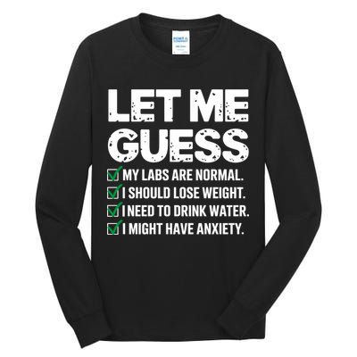 Let Me Guess My Labs Are Normal I Should Lose Weigh Sarcasm Sweatshirt Tall Long Sleeve T-Shirt